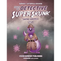 Tales of Detective Super Skunk Saving America: Saving America