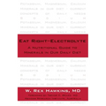 Eat Right-Electrolyte: A Nutritional Guide to Minerals in Our Daily Diet