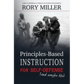 Principles-Based Instruction for Self-Defense (and maybe life)