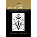 The Great Transformation: Scottish Freemasonry 1725-1810