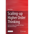Scaling-Up Higher Order Thinking: Demonstrating a Paradigm for Deep Educational Change