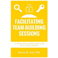 Facilitating Team-Building Sessions: A Guide for Escape Room and Exit Game Owners