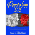 Psychology 101: The Complete Guide for beginners to Learn Psychology of Achievement, Influencing, Persuasion and the different types of personalities.