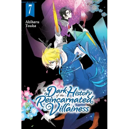 The Dark History of the Reincarnated Villainess, Vol. 7: Volume 7