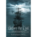Before the End: The Adventures of One-Eyed Willie and His Friends