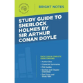 Study Guide to Sherlock Holmes by Sir Arthur Conan Doyle