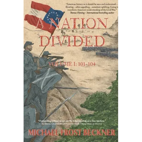 A Nation Divided: A 12-Hour Miniseries of the American Civil War: Episodes 101-104