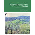 The O'Dell Family of the Ozarks: Job O'Dell and His Descendants