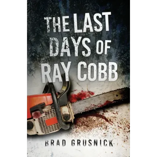 The Last Days of Ray Cobb: A Vagrant Mystery