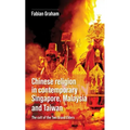 Chinese Religion in Contemporary Singapore, Malaysia and Taiwan: The Cult of the Two Grand Elders