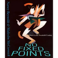 No Fixed Points: Dance in the Twentieth Century