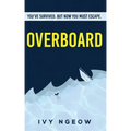 Overboard: A dark, compelling, modern suspense novel