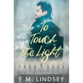 To Touch the Light: An Irons and Works Holiday Novel
