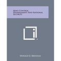Arms Control, Disarmament and National Security