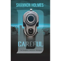 B-Careful: The B-More Careful Prequel