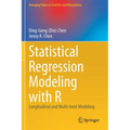 Statistical Regression Modeling with R: Longitudinal and Multi-Level Modeling