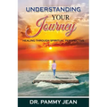 Understanding Your Journey: Healing Through Spiritual Perspective