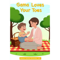 Gama Loves Your Toes