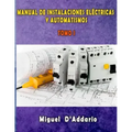 Manual de instalaciones eléctricas y Automatismos: Tomo I