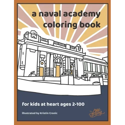 A Naval Academy Coloring Book: For USNA Fans 2-100