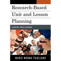 Research-Based Unit and Lesson Planning: Maximizing Student Achievement