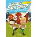 The Secret Explorers and the Ice Age Adventure