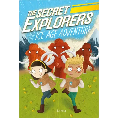 The Secret Explorers and the Ice Age Adventure