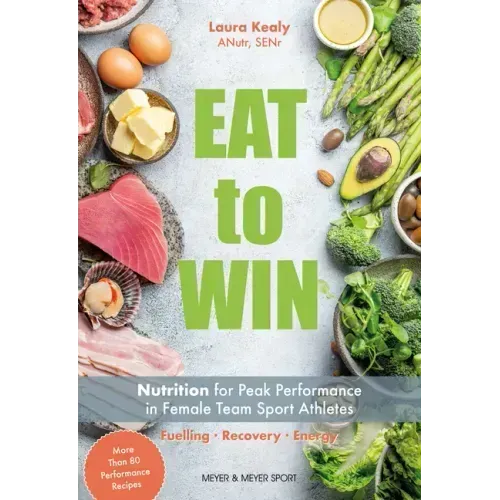 Eat to Win: Nutrition for Peak Performance in Female Team Sport Athletes