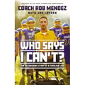 Who Says I Can't: The Astonishing Story of a Fearless Life