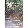 Meditations. for the Human Journey: The Search for Meaning in Our Ordinary Lives