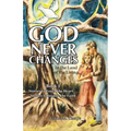 God Never Changes: In the Land of the Living