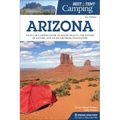 Best Tent Camping: Arizona: Your Car-Camping Guide to Scenic Beauty, the Sounds of Nature, and an Escape from Civilization