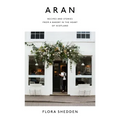 Aran: Recipes and Stories from a Bakery in the Heart of Scotland