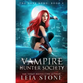 The Dark Bond: Vampire Hunter Society