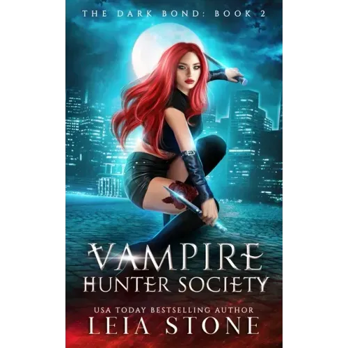 The Dark Bond: Vampire Hunter Society