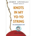 Knots in My Yo-Yo String: The Autobiography of a Kid