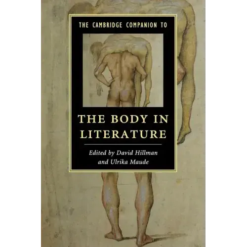 The Cambridge Companion to the Body in Literature