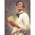 Calling the Fleeting Breath: Glimpses of Abraham Lincoln's Personae Through Art and Material Culture