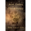 The Secret Tradition in Freemasonry