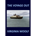 THE VOYAGE OUT Virginia Woolf