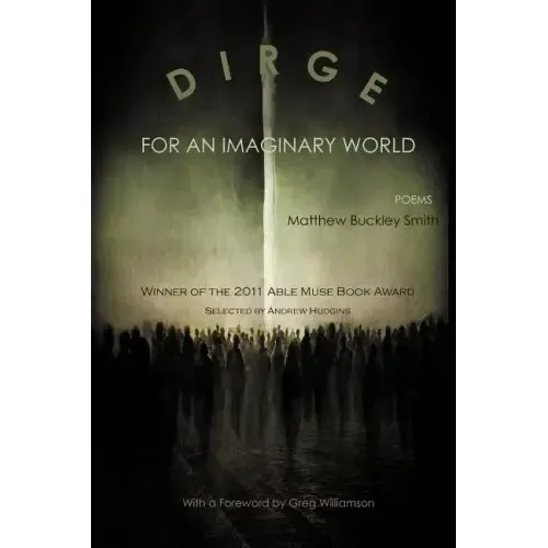 Dirge for an Imaginary World: Poems