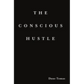 The Conscious Hustle (paperback)