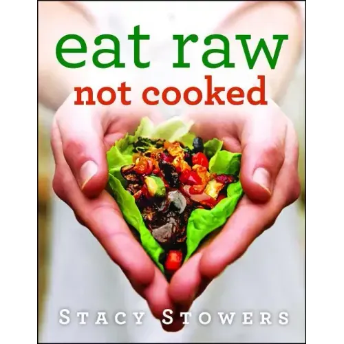Eat Raw, Not Cooked