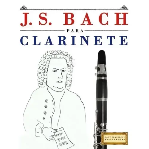 J. S. Bach Para Clarinete: 10 Piezas F