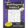 16x16 Diagonal Sudoku X: Hard Mega-Sudoku X Puzzles