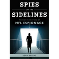 Spies on the Sidelines: The High-Stakes World of NFL Espionage
