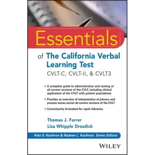 Essentials of the California Verbal Learning Test: Cvlt-C, Cvlt-2, & Cvlt3
