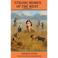 STRONG WOMEN OF THE WEST (Anthology)