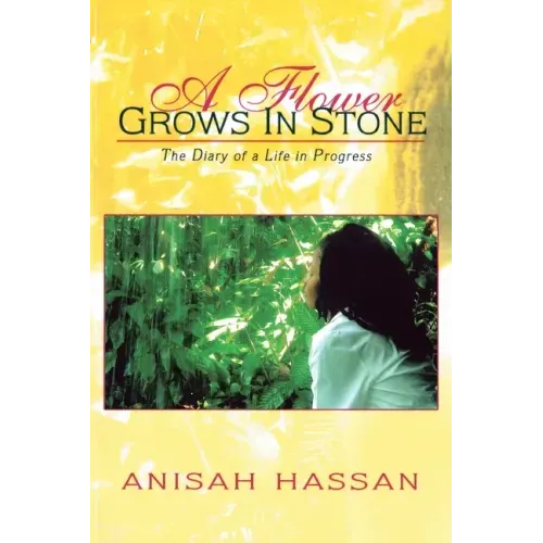 A Flower Grows in Stone: The Diary of a Life in Progress