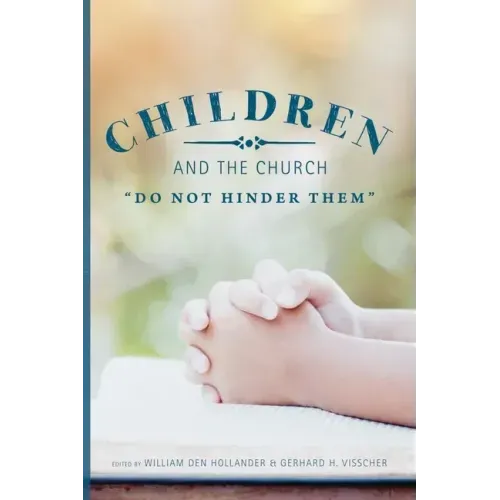 Children and the Church: "Do Not Hinder Them"